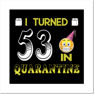 I Turned 53 in quarantine Funny face mask Toilet paper Posters and Art